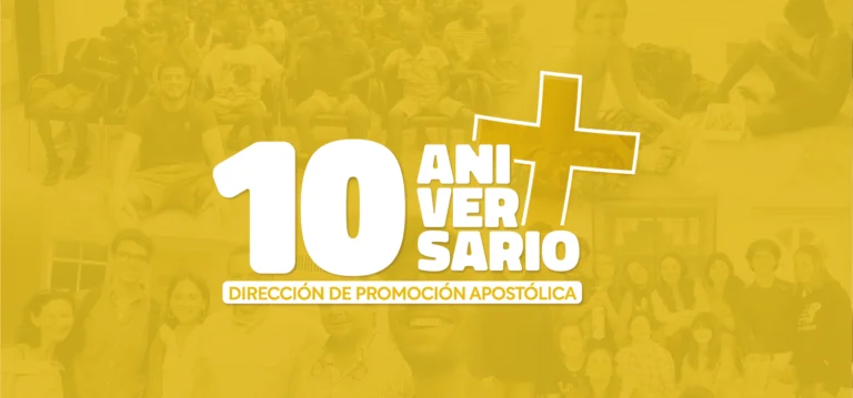 10 años de la Dirección de Promoción Apostólica (DPA)