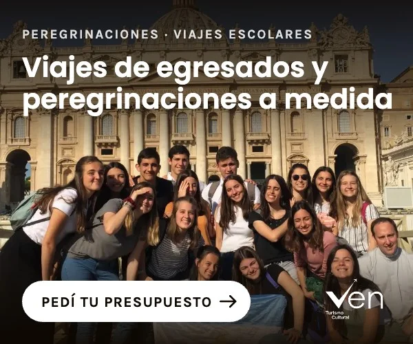 Ven Turismo Cultural: viajes de egresados y peregrinaciones a medida. Pedí tu presupuesto.