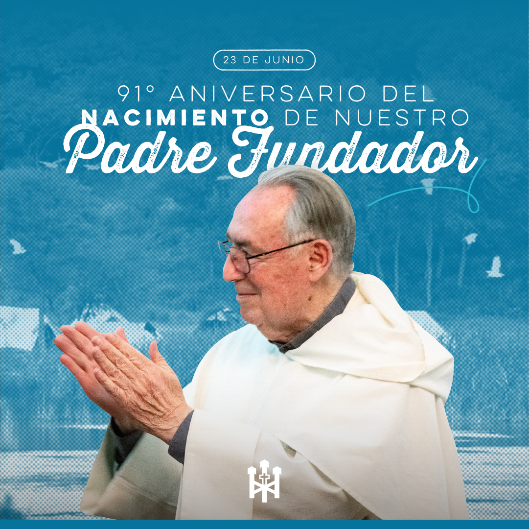 91 años del natalicio del Padre Fundador